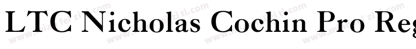 LTC Nicholas Cochin Pro Regular字体转换